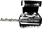 Aufnahmemaschinen Aufnahmemaschinen